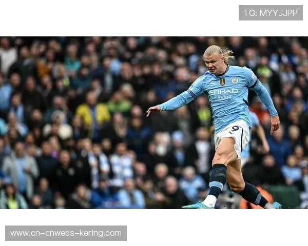 哈兰德助力曼城快速反击破解高压防守战术